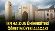 �bn Haldun �niversitesi ��retim �yesi alacak!