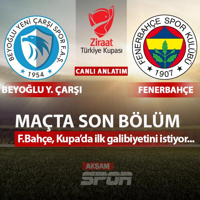 CANLI: Beyo�lu Yeni �ar�� - Fenerbah�e