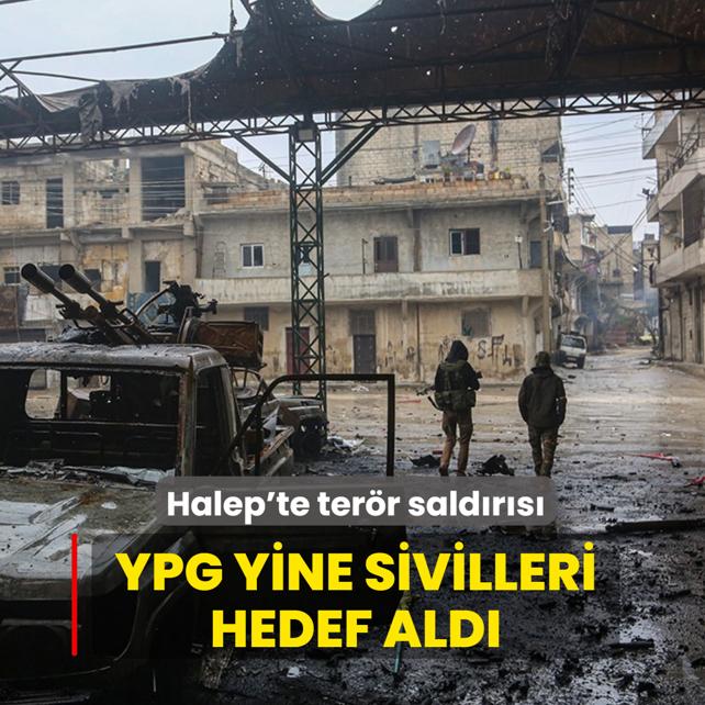 Halep'te ter�r sald�r�s�: YPG yine sivilleri hedef ald�