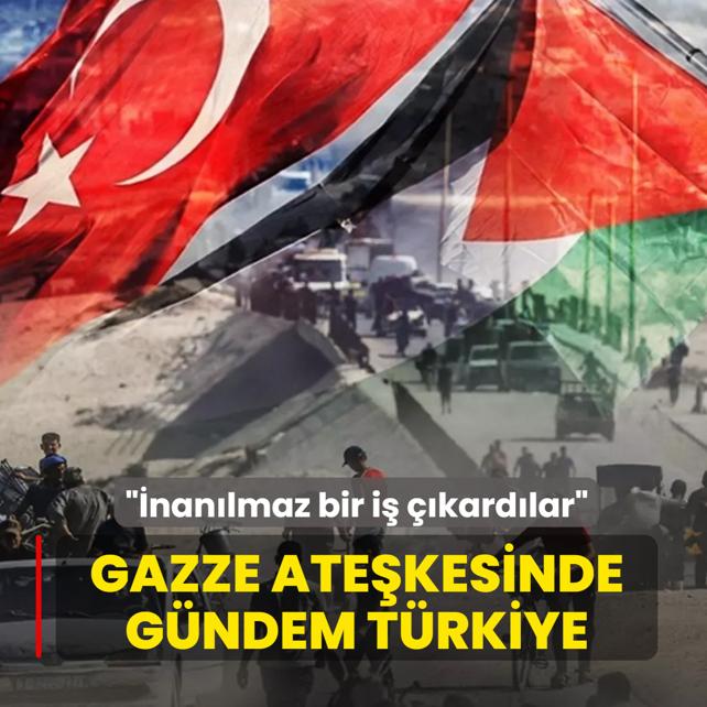 Gazze ate�kesinde g�ndem T�rkiye: �nan�lmaz bir i� ��kard�lar