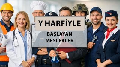 Y harfi ile başlayan meslekler: Y harfiyle başlayan meslek adları nelerdir?