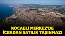 Kocaeli Merkez'de icradan sat�l�k ta��nmaz!