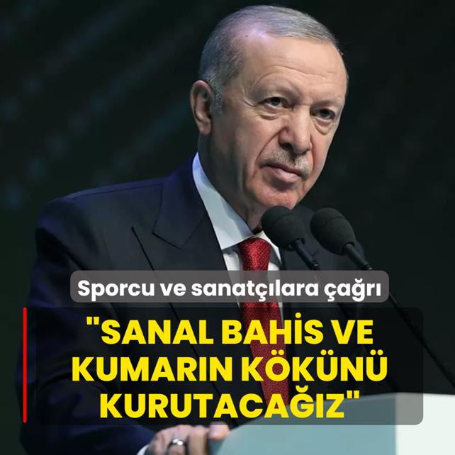 Ba�kan Erdo�an'dan sporcu ve sanat��lara �a�r�: Sanal bahis ve kumar�n k�k�n� kurutaca��z