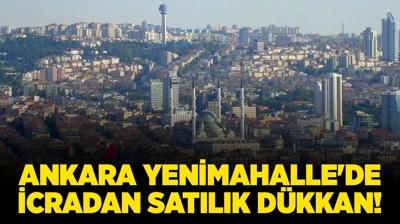 Ankara Yenimahalle'de icradan sat�l�k d�kkan!