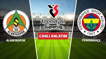 CANLI: Alanyaspor - Fenerbah�e