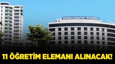 �stanbul Esenyurt �niversitesi 11 ��retim Eleman� alacak!