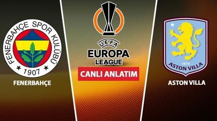 CANLI: Fenerbah�e - Aston Villa
