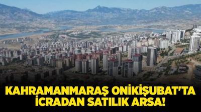 Kahramanmara� Oniki�ubat'ta 587 metrekare icradan sat�l�k arsa!