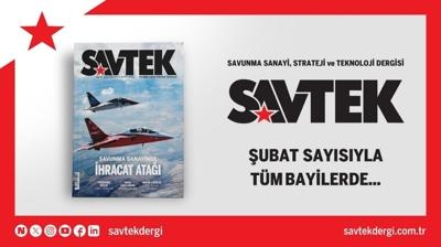 SAVTEK Dergi �ubat say�s� ��kt�
