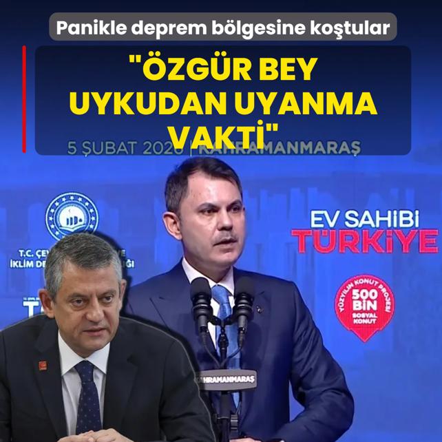 Panikle deprem b�lgesine ko�tular! Bakan Kurum: �zg�r bey uykudan uyanma vakti