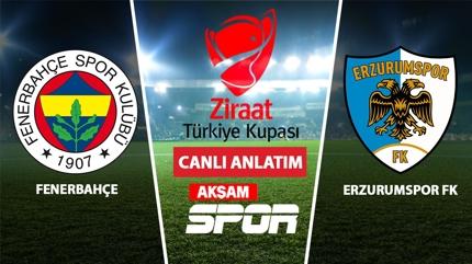 CANLI: Fenerbah�e - Erzurumspor FK