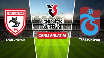 CANLI: Samsunspor - Trabzonspor
