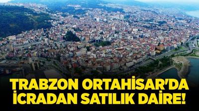 Trabzon Ortahisar'da icradan sat�l�k daire!
