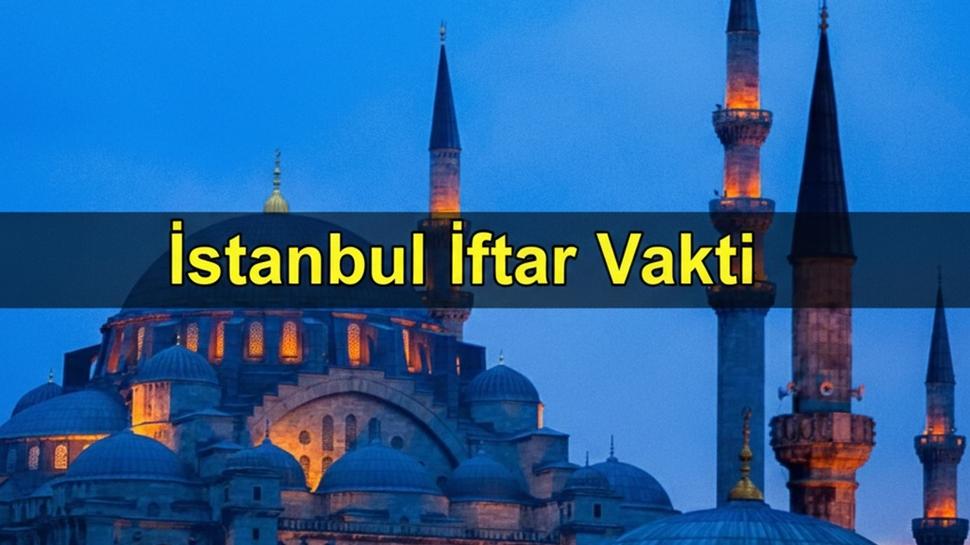 2026 �stanbul ilk iftar saati: �stanbul'da iftar ne zaman, saat ka�ta yap�lacak?