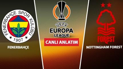 CANLI: Fenerbah�e - Nottingham Forest