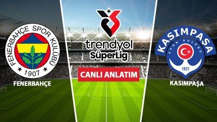 CANLI: Fenerbah�e - Kas�mpa�a