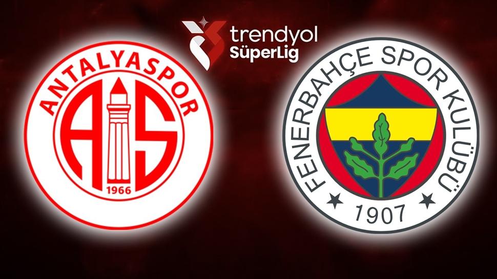 Antalyaspor - Fenerbah�e ma�� ne zaman? Trendyol S�per Lig 24. hafta!