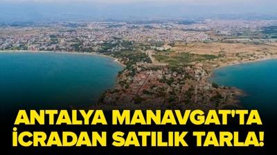 Antalya Manavgat'ta icradan sat�l�k tarla!