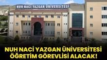 Nuh Naci Yazgan �niversitesi ��retim �yesi Alacak!