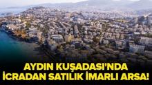 Ayd�n Ku�adas�'nda icradan sat�l�k imarl� arsa!