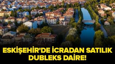 Eski�ehir Odunpazar�'nda icradan sat�l�k dubleks daire!