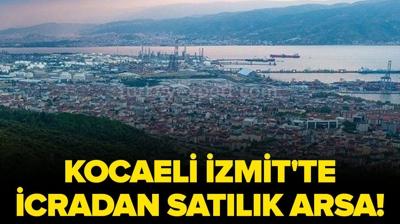 Kocaeli �zmit'te icradan sat�l�k arsa!
