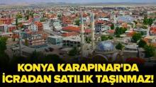 Konya Karap�nar'da icradan sat�l�k ta��nmaz!