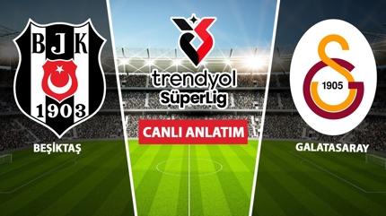 CANLI: Be�ikta� - Galatasaray
