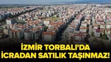 �zmir Torbal�'da icradan sat�l�k ta��nmaz!