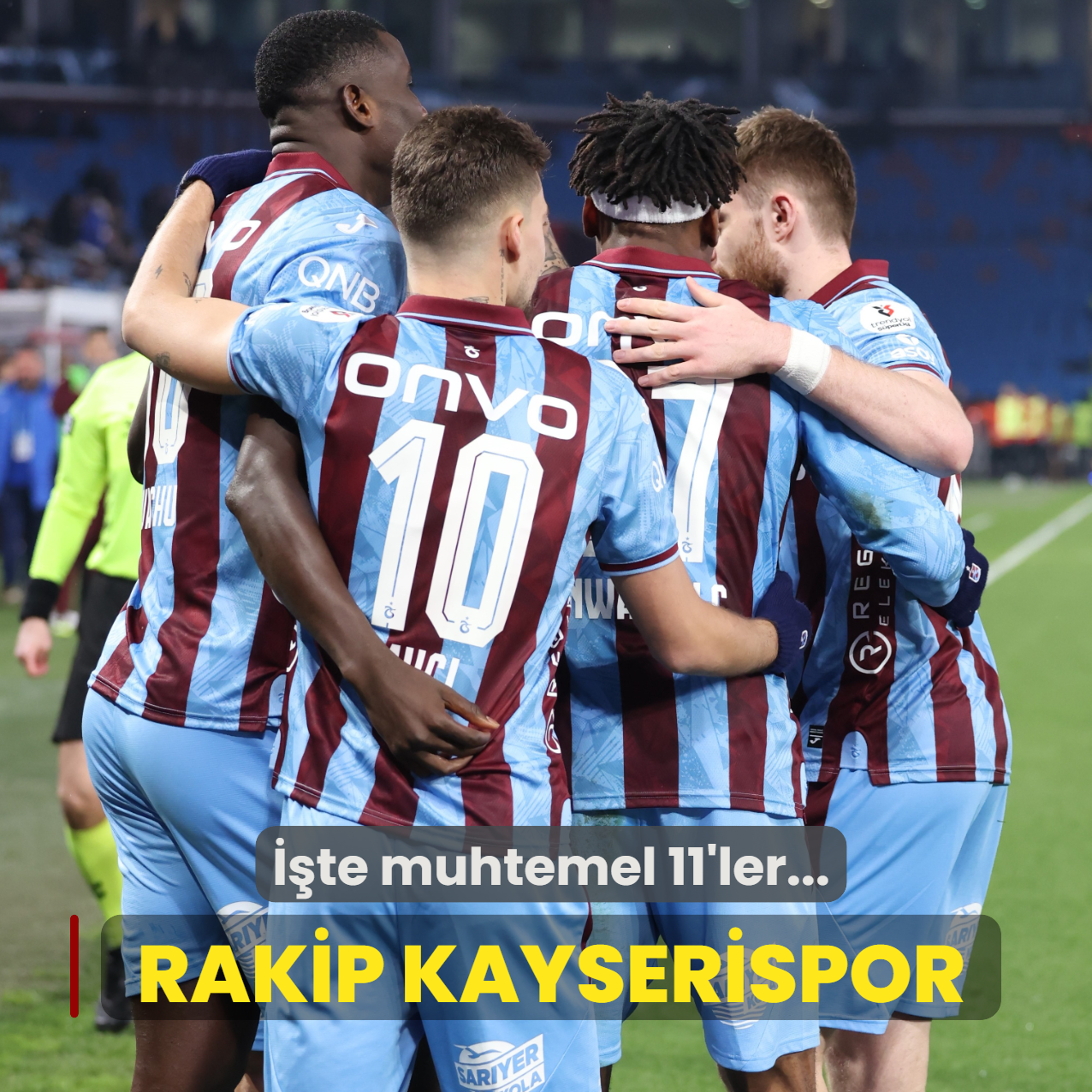 Trabzonspor, Kayseri deplasman�nda! ��te muhtemel 11'ler...