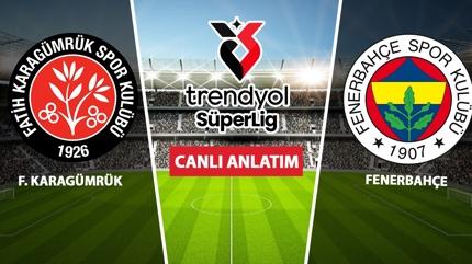 CANLI: Fatih Karag�mr�k - Fenerbah�e