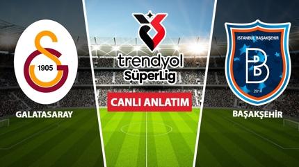 CANLI: Galatasaray - Ba�ak�ehir