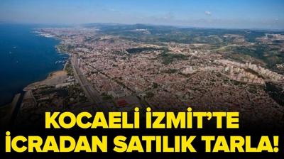 Kocaeli �zmit'te icradan sat�l�k tarla!