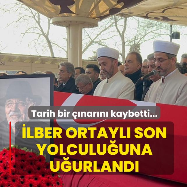 Tarih bir ��nar�n� kaybetti... �lber Ortayl� son yolculu�una u�urland�