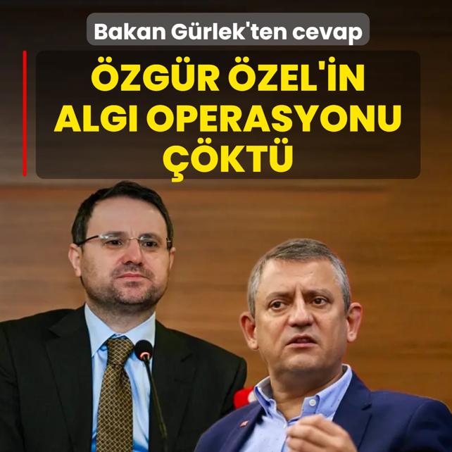 �zg�r �zel'in alg� operasyonu ��kt�! Bakan G�rlek'ten cevap