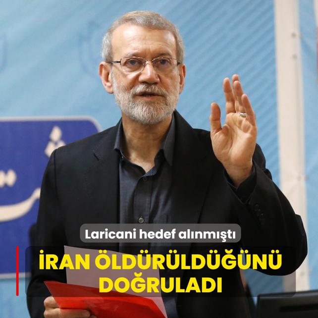 �st d�zey isim hedef al�nm��t�... �ran Laricani'nin �ld�r�ld���n� do�rulad�