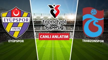 CANLI: Ey�pspor - Trabzonspor