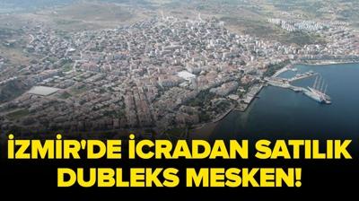 İzmir Dikili'de icradan satılık dubleks mesken!