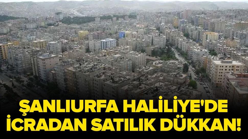 Şanlıurfa Haliliye'de icradan satılık dükkan!