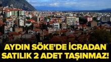 Ayd�n S�ke'de icradan sat�l�k 2 adet ta��nmaz!
