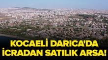 Kocaeli Dar�ca'da icradan sat�l�k arsa!