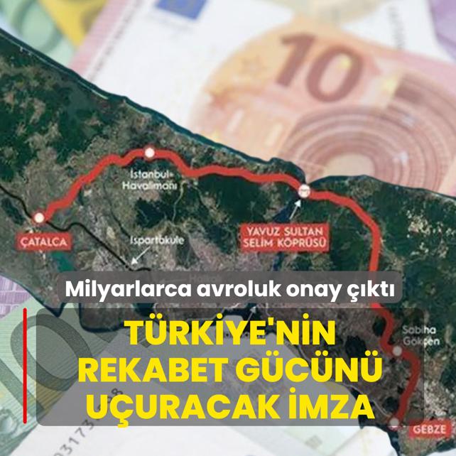 Milyarlarca avroluk onay ��kt�! T�rkiye'nin rekabet g�c�n� u�uracak imza