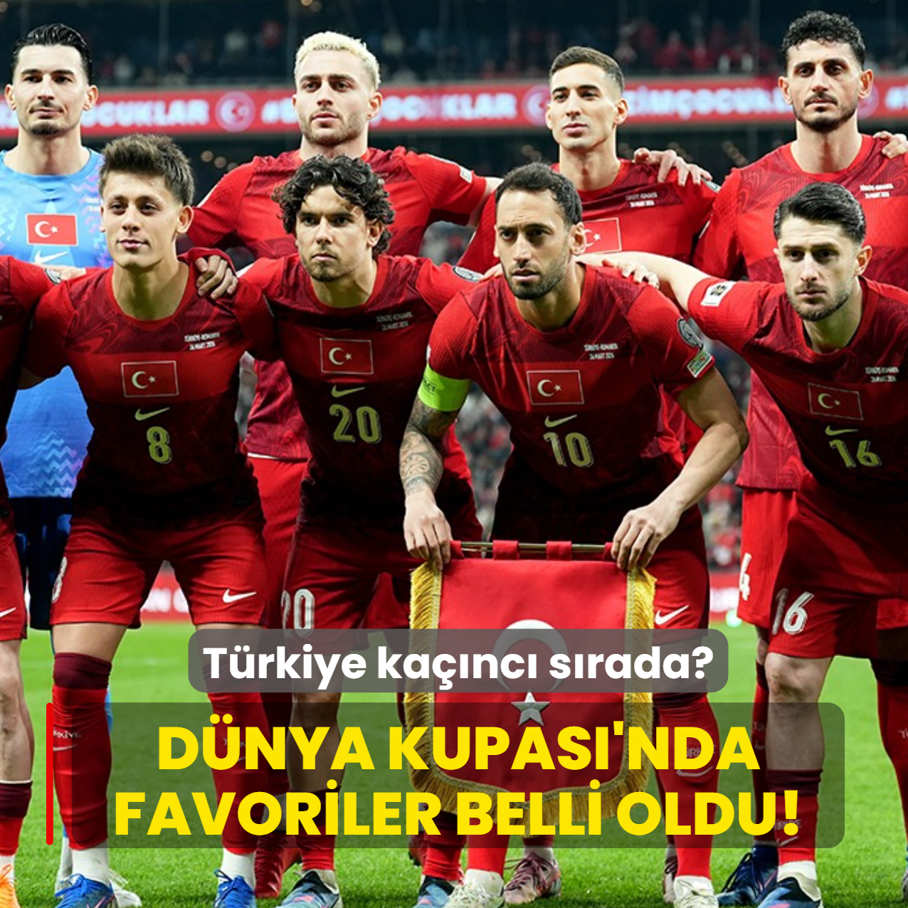 D�nya Kupas�'nda favoriler belli oldu! T�rkiye ka��nc� s�rada?