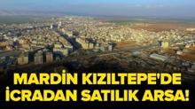 Mardin K�z�ltepe'de icradan sat�l�k arsa!