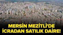 Mersin Mezitli'de icradan sat�l�k daire!