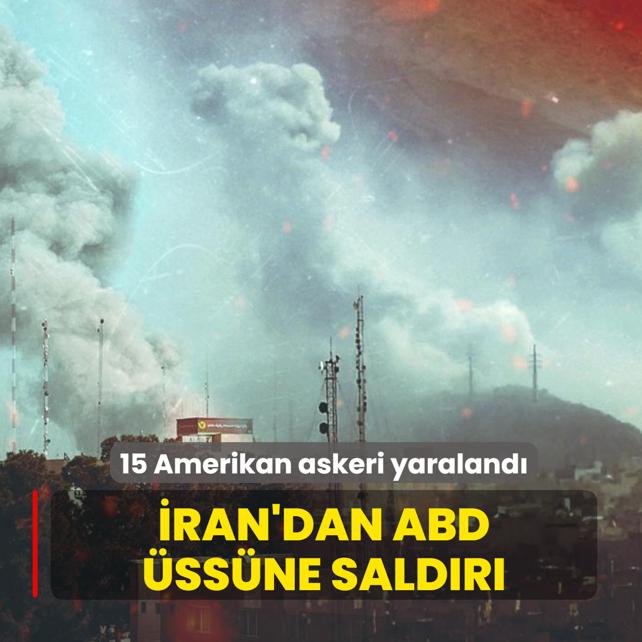 �ran'dan ABD �ss�ne sald�r�! 15 Amerikan askeri yaraland�