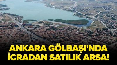 Ankara G�lba��'nda icradan sat�l�k arsa!