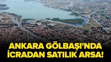 Ankara G�lba��'nda icradan sat�l�k arsa!