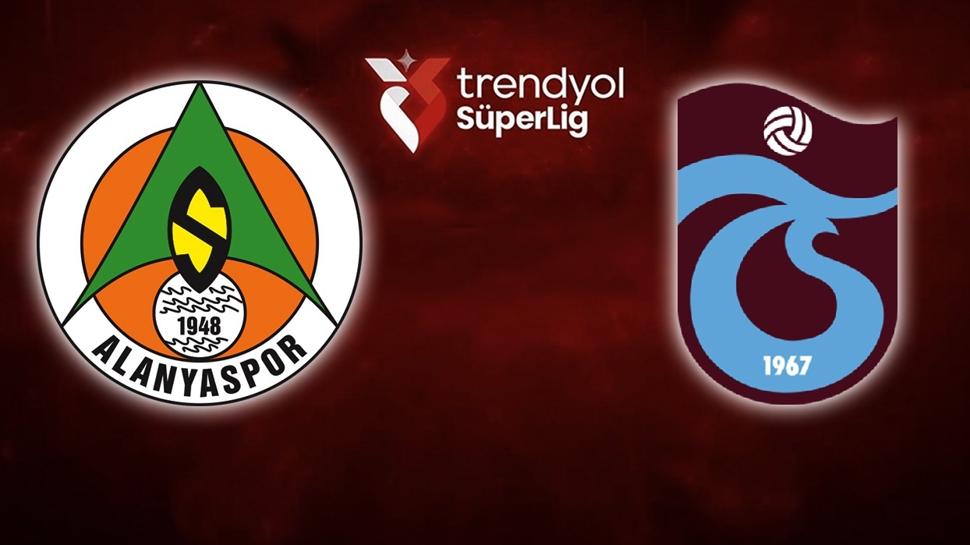 Alanyaspor - Trabzonspor ma�� ne zaman? Trendyol S�per Lig!