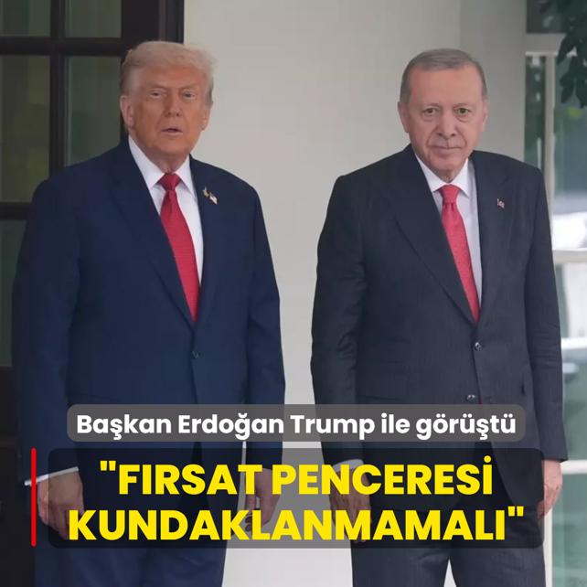 Ba�kan Erdo�an Trump ile g�r��t�: F�rsat penceresi kundaklanmamal�